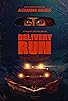Primary photo for Delivery Run Primary photo for Delivery Run