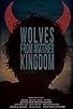 Primary photo for Wolves from Another Kingdom Primary photo for Wolves from Another Kingdom