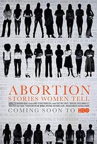 Primary photo for Abortion: Stories Women Tell