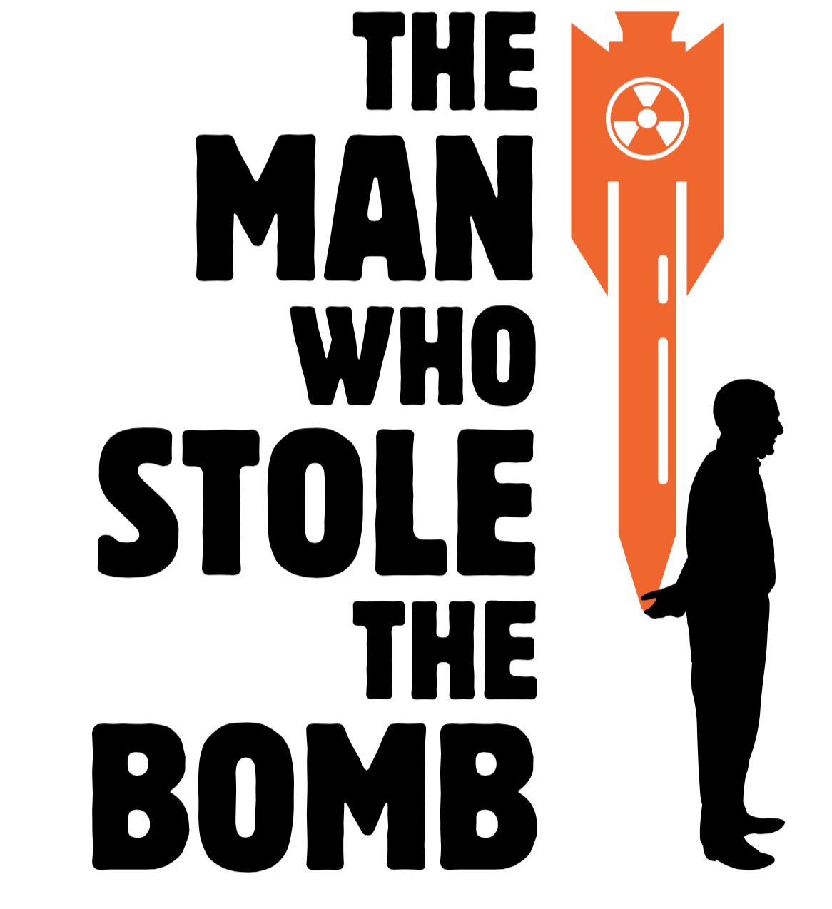 The Man who Stole the Bomb