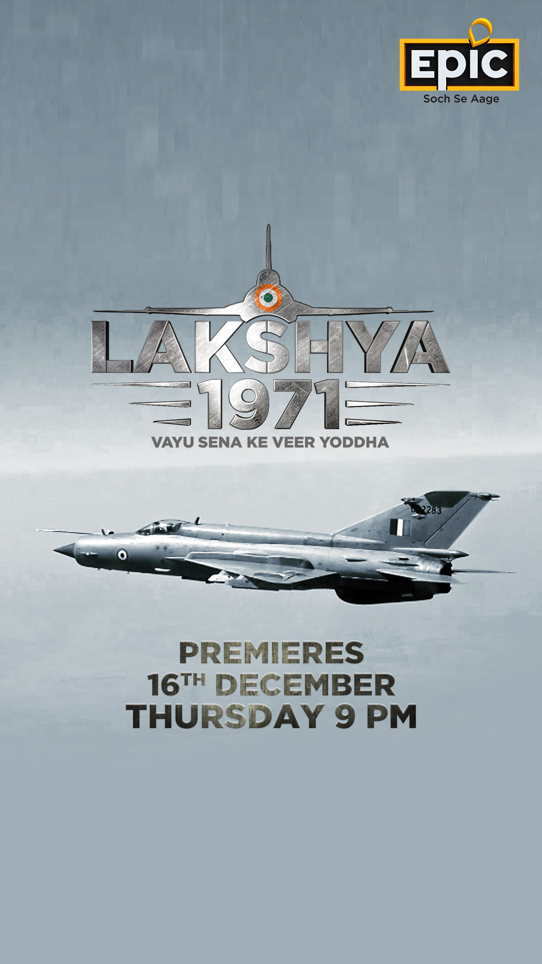 Lakshya 1971- Vayu Sena Ke Veer Yoddha