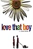 Primary photo for Love That Boy Primary photo for Love That Boy