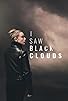 Primary photo for I Saw Black Clouds Primary photo for I Saw Black Clouds