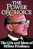 Primary photo for The Power of Choice: The Life and Ideas of Milton Friedman Primary photo for The Power of Choice: The Life and Ideas of Milton Friedman