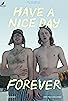 Primary photo for Have a Nice Day Forever Primary photo for Have a Nice Day Forever