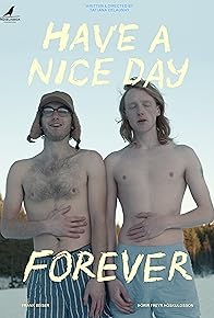 Primary photo for Have a Nice Day Forever