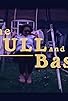 Primary photo for The Bull & The Bass Primary photo for The Bull & The Bass