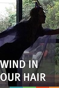 Primary photo for Wind in Our Hair