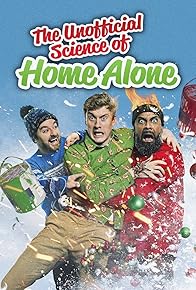 Primary photo for The Unofficial Science of Home Alone Primary photo for The Unofficial Science of Home Alone