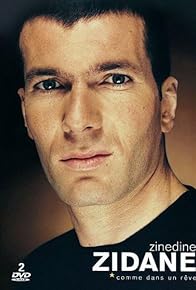 Primary photo for Zinedine Zidane. Like in a Dream Primary photo for Zinedine Zidane. Like in a Dream