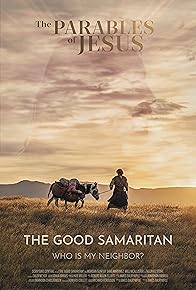Primary photo for The Parables of Jesus: The Good Samaritan Primary photo for The Parables of Jesus: The Good Samaritan