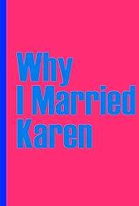 Primary photo for Why I Married Karen
