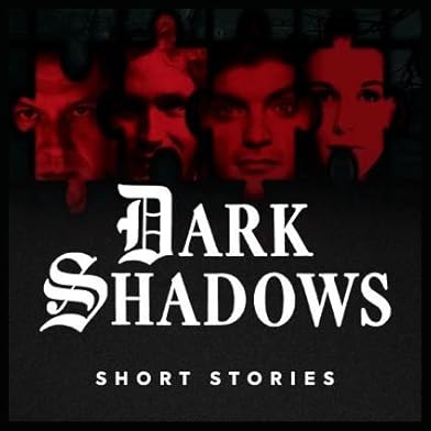 Primary photo for Dark Shadows: Short Stories Primary photo for Dark Shadows: Short Stories
