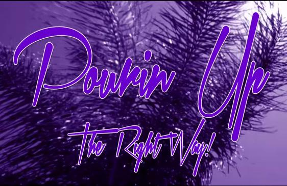 Pourin Up the Right Way!