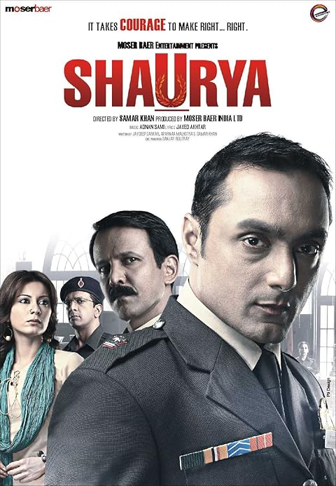 Shaurya: It Takes Courage to Make Right… Right (2008) Shaurya: It Takes Courage to Make Right… Right (2008)