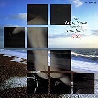 Primary photo for The Art of Noise feat. Tom Jones: Kiss