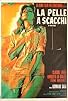 Primary photo for La pelle a scacchi (Il distacco) Primary photo for La pelle a scacchi (Il distacco)