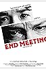 Primary photo for End Meeting Primary photo for End Meeting
