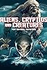 Primary photo for Aliens, Cryptids and Creatures, Top Ten Real Monsters Primary photo for Aliens, Cryptids and Creatures, Top Ten Real Monsters