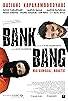 Primary photo for Bank Bang