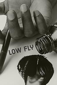 Primary photo for Low Fly