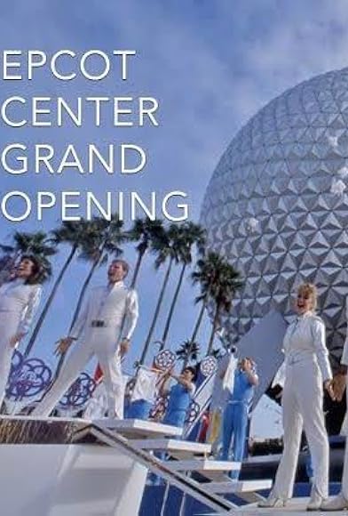 Primary photo for EPCOT Center: The Opening Celebration Primary photo for EPCOT Center: The Opening Celebration
