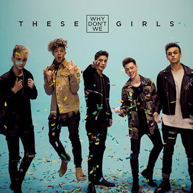 Primary photo for Why Don't We: These Girls Primary photo for Why Don't We: These Girls