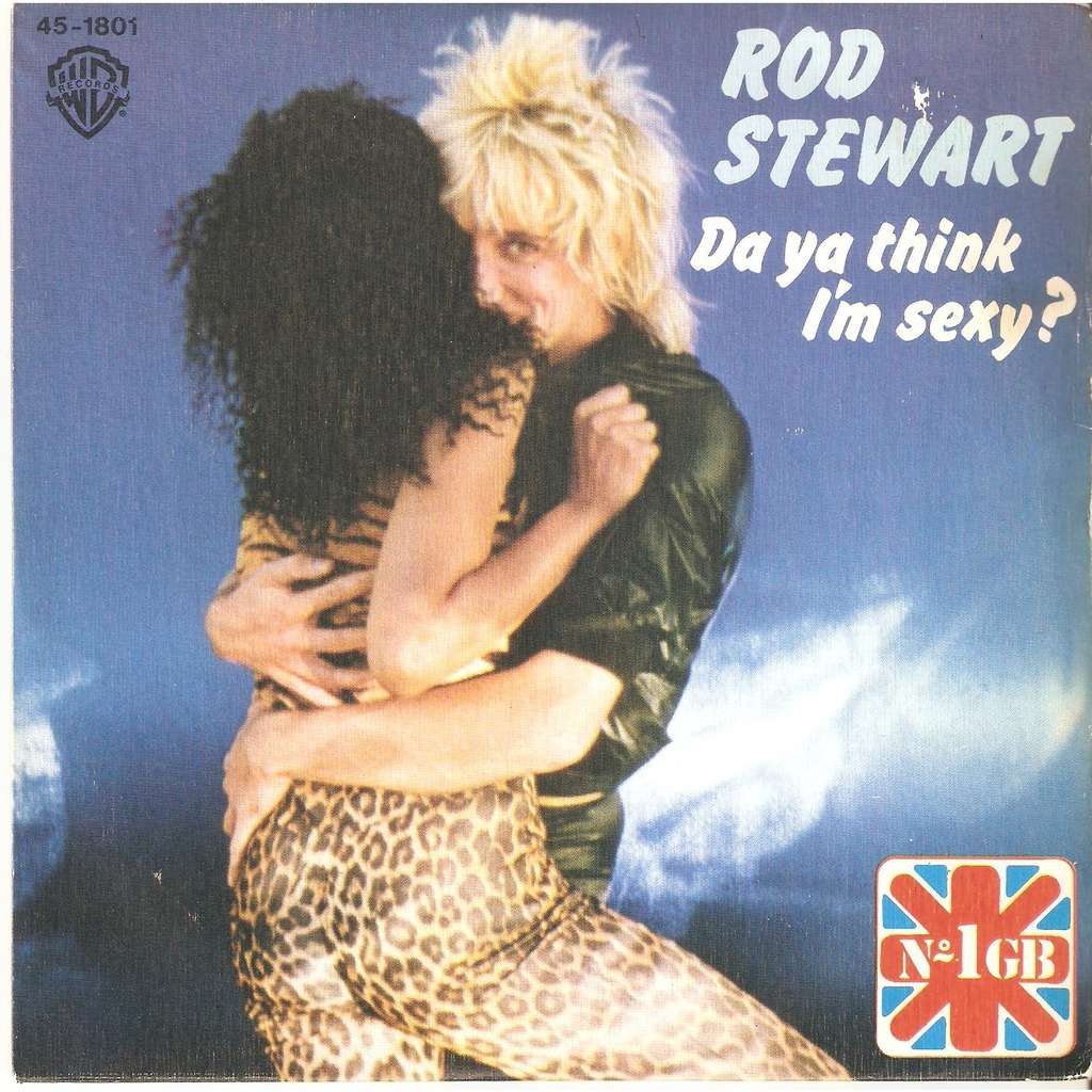 R.スチュワート/Da Ya Think I&#39;m Sexy? (Remixed) Listen to Rod Stewart - Da Ya Think I'm Sexy (A DJOK