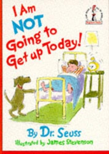 I Am Not Going to Get up Today! book cover