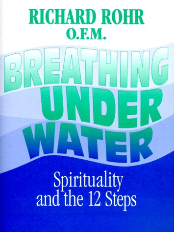 Read Breathing Underwater: Spirituality and the 12 Steps