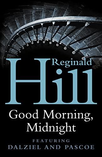 Good Morning, Midnight (Dalziel & Pascoe, #21)