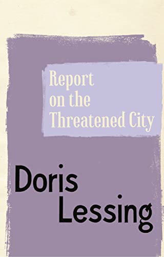 Read Report on the Threatened City: A Gripping Science Fiction Story of Alien Observers and Societal Collapse