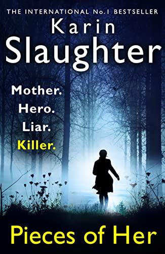 Karin Slaughter - Pieces of Her / Ein Teil von ihr (Thriller)