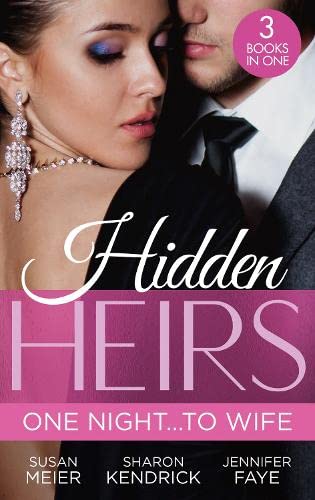 Read Hidden Heirs: One Night…To Wife: Pregnant with a Royal Baby! (The Princes of Xaviera) / Crowned for the Prince's Heir / Heiress's Royal Baby Bombshell