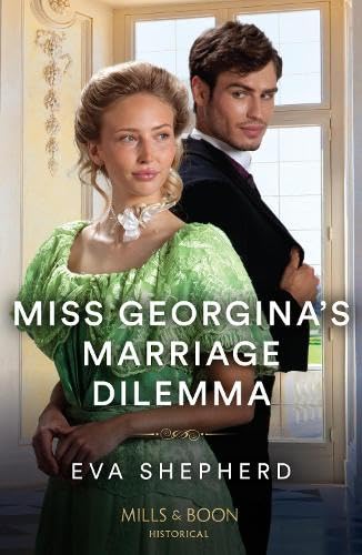 Read Miss Georgina's Marriage Dilemma (Rebellious Young Ladies Book 3)