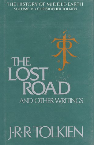 The Lost Road and Other Writings (The History of Middle-Earth, #5) book cover