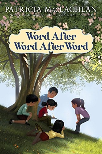 Word After Word After Word: A Heartwarming Story from Newbery Winner about Friendship, Writing, and Finding Your Voice