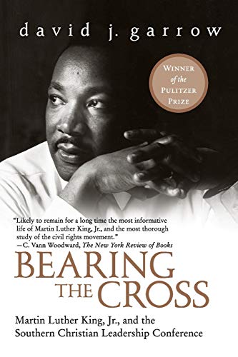 Bearing the Cross: Martin Luther King Jr and the Southern Christian Leadership Conference