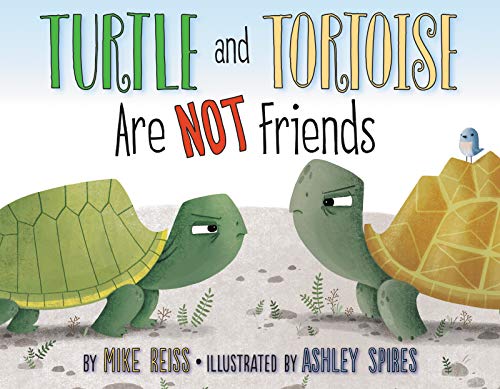 Turtle and Tortoise Are Not Friends book cover