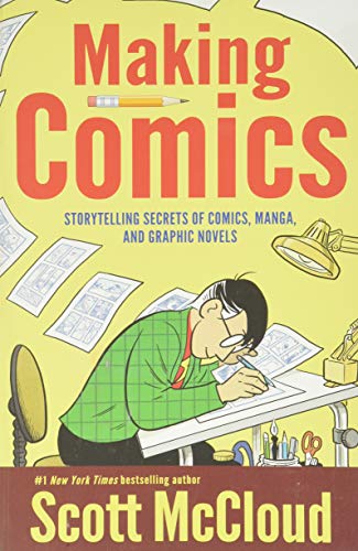 Making Comics: Storytelling Secrets of Comics, Manga and Graphic Novels book cover