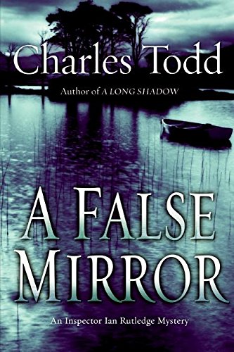 Read A False Mirror (Inspector Ian Rutledge, #9)