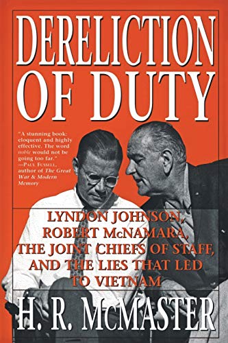 Dereliction of Duty: Lyndon Johnson, Robert McNamara, the Joint Chiefs of Staff, and the Lies That Led to Vietnam book cover