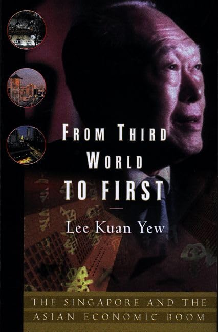 From Third World to First: The Singapore Story: 1965-2000 book cover