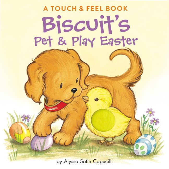 Read Biscuit's Pet & Play Easter: A Touch & Feel Book