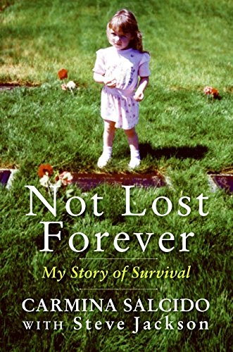 Read Not Lost Forever: My Story of Survival