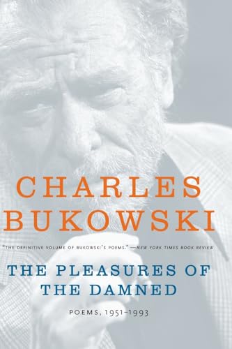 The Pleasures of the Damned: Poems, 1951-1993 book cover