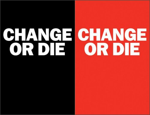 Change or Die