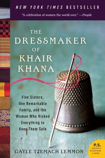 The Dressmaker of Khair Khana: Five Sisters, One Remarkable Family, and the Woman Who Risked Everything to Keep Them Safe book cover