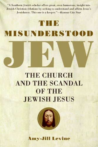 The Misunderstood Jew: the Church and the Scandal of the Jewish Jesus