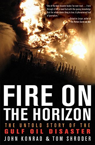 Read Fire On The Horizon: The Untold Story Of The Gulf Oil Disaster